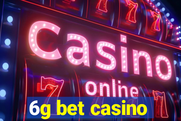 6g bet casino